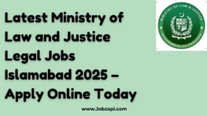 Latest Ministry of Law and Justice Legal Jobs Islamabad 2025 – Apply Online Today