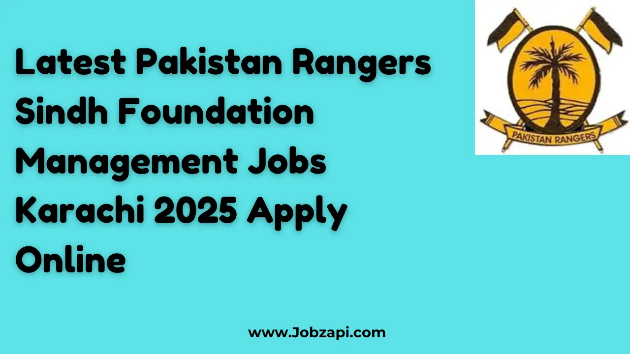 Latest Pakistan Rangers Sindh Foundation Management Jobs Karachi 2025 Apply Online
